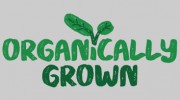Organically Grown