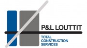 P & L Louttit Total Construction Services